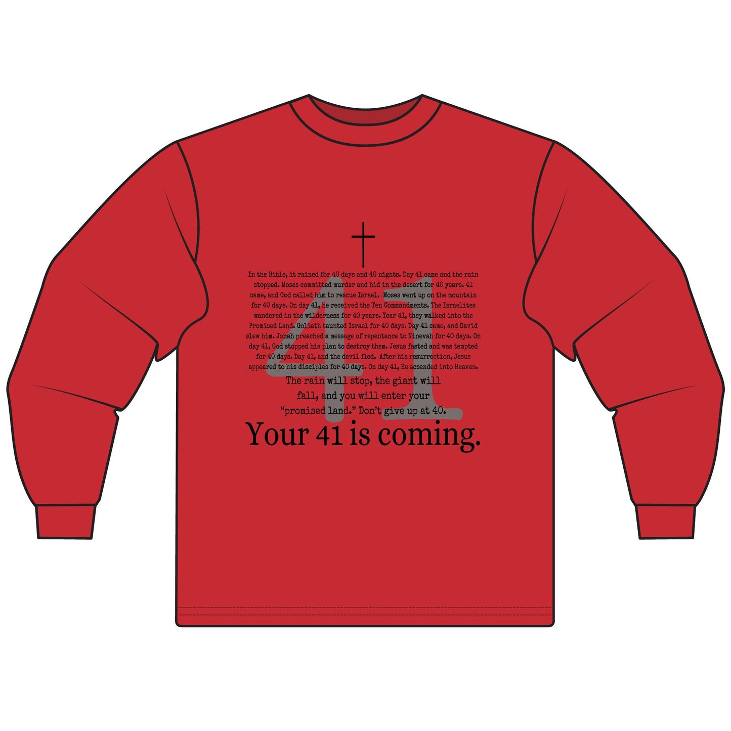 Your 41 Is Coming - Unisex Long Sleeve T-Shirt, Gift for Milestone Birthday, Casual Wear, Celebration Shirt, Christian Inspired Tee
