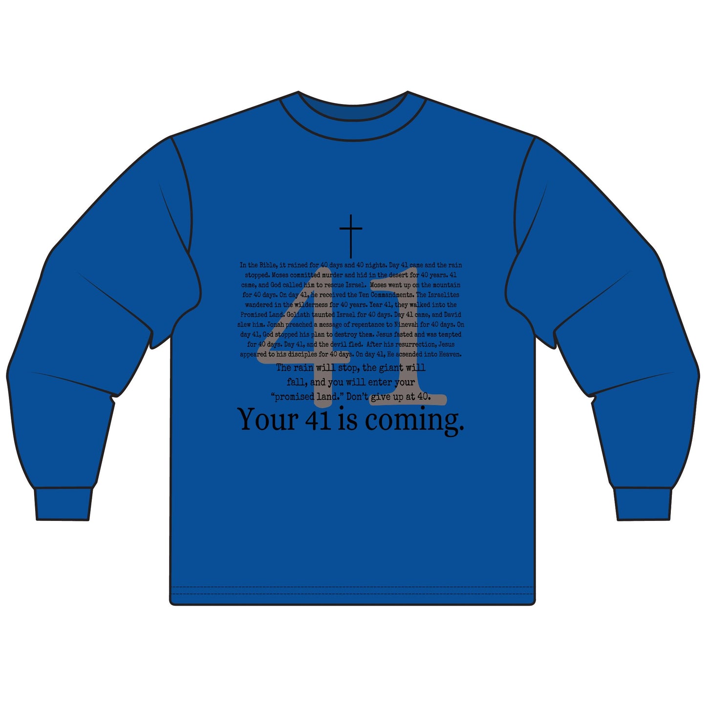 Your 41 Is Coming - Unisex Long Sleeve T-Shirt, Gift for Milestone Birthday, Casual Wear, Celebration Shirt, Christian Inspired Tee