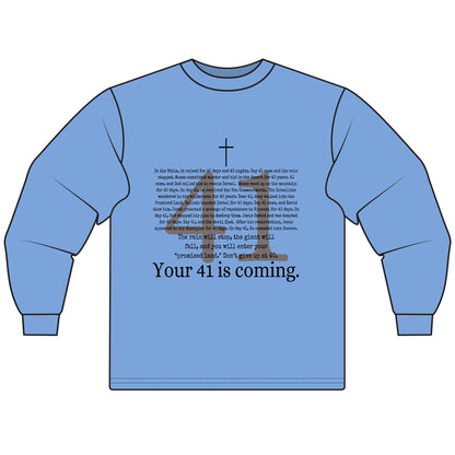 Your 41 Is Coming - Unisex Long Sleeve T-Shirt, Gift for Milestone Birthday, Casual Wear, Celebration Shirt, Christian Inspired Tee