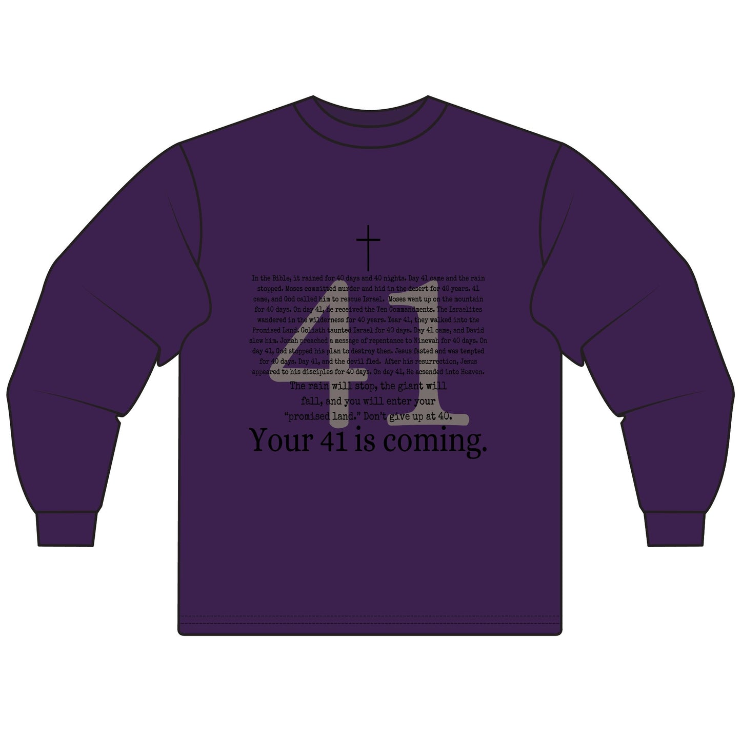 Your 41 Is Coming - Unisex Long Sleeve T-Shirt, Gift for Milestone Birthday, Casual Wear, Celebration Shirt, Christian Inspired Tee