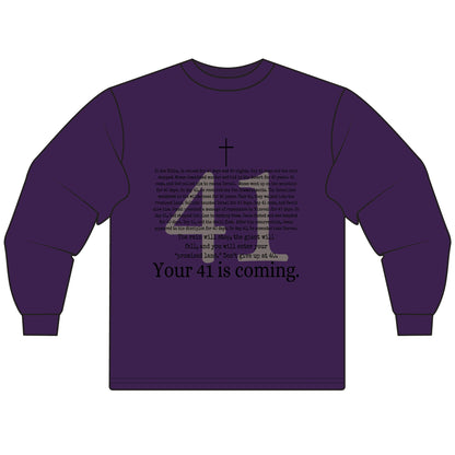 Your 41 Is Coming - Unisex Long Sleeve T-Shirt, Gift for Milestone Birthday, Casual Wear, Celebration Shirt, Christian Inspired Tee