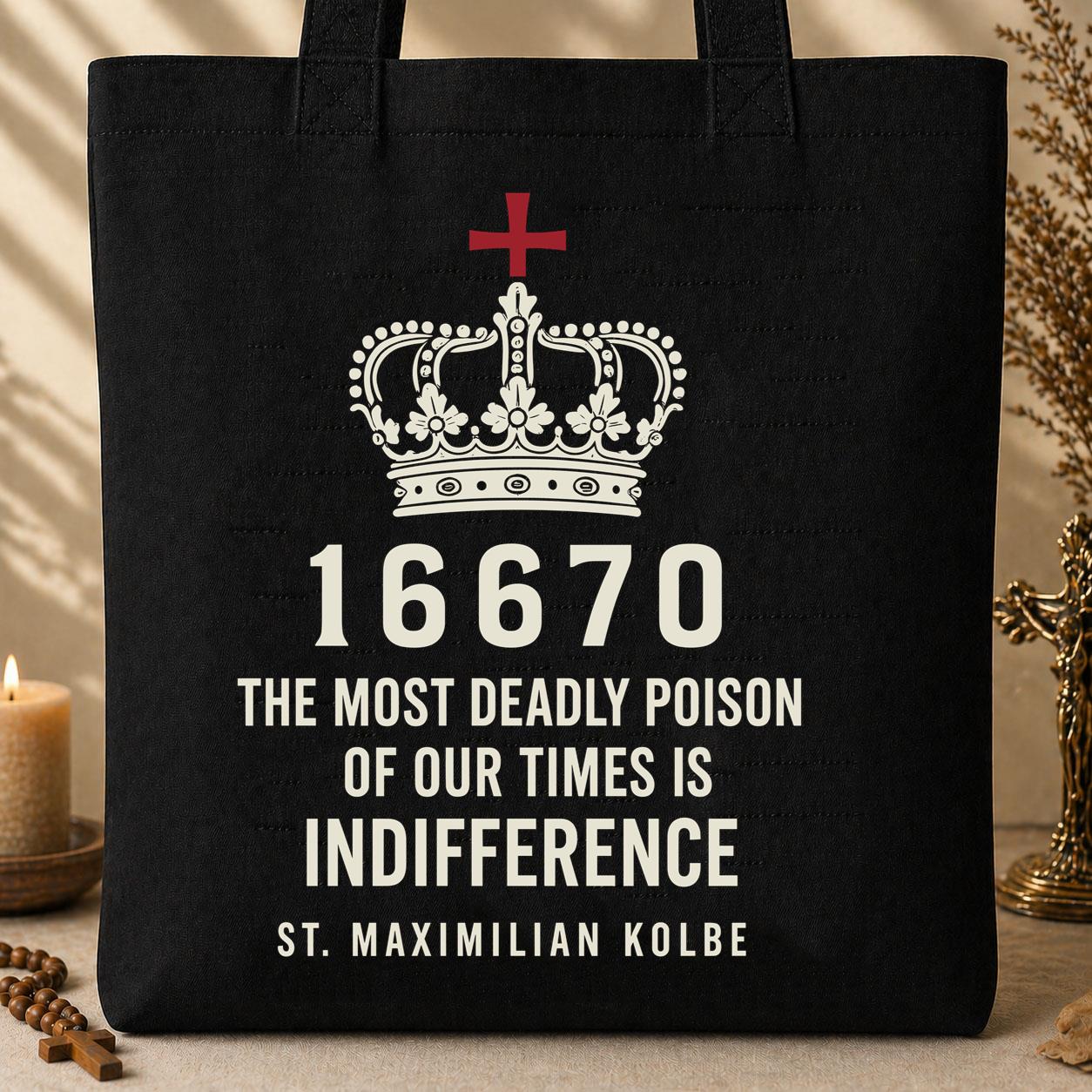 16670 The Most Deadly Poison Of Our Times Is Indifference St. Maximilian Kolbe 01
