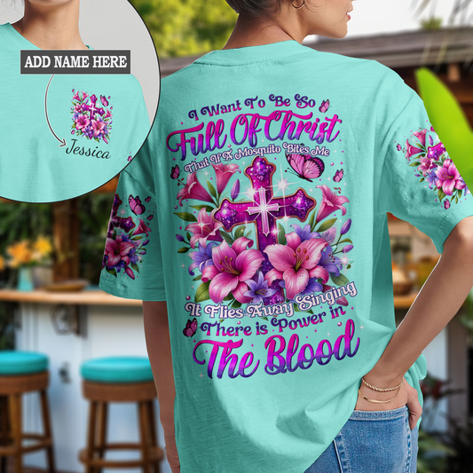 I Want To Be So Full Of Christ T-Shirt