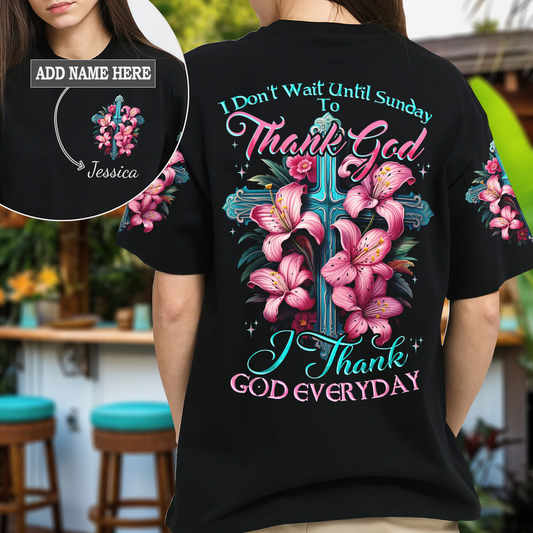 I Thank God Everyday T-Shirt