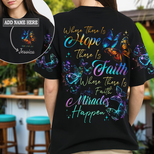 Where There Is Faith Miracles Happen Butterflies T-Shirt