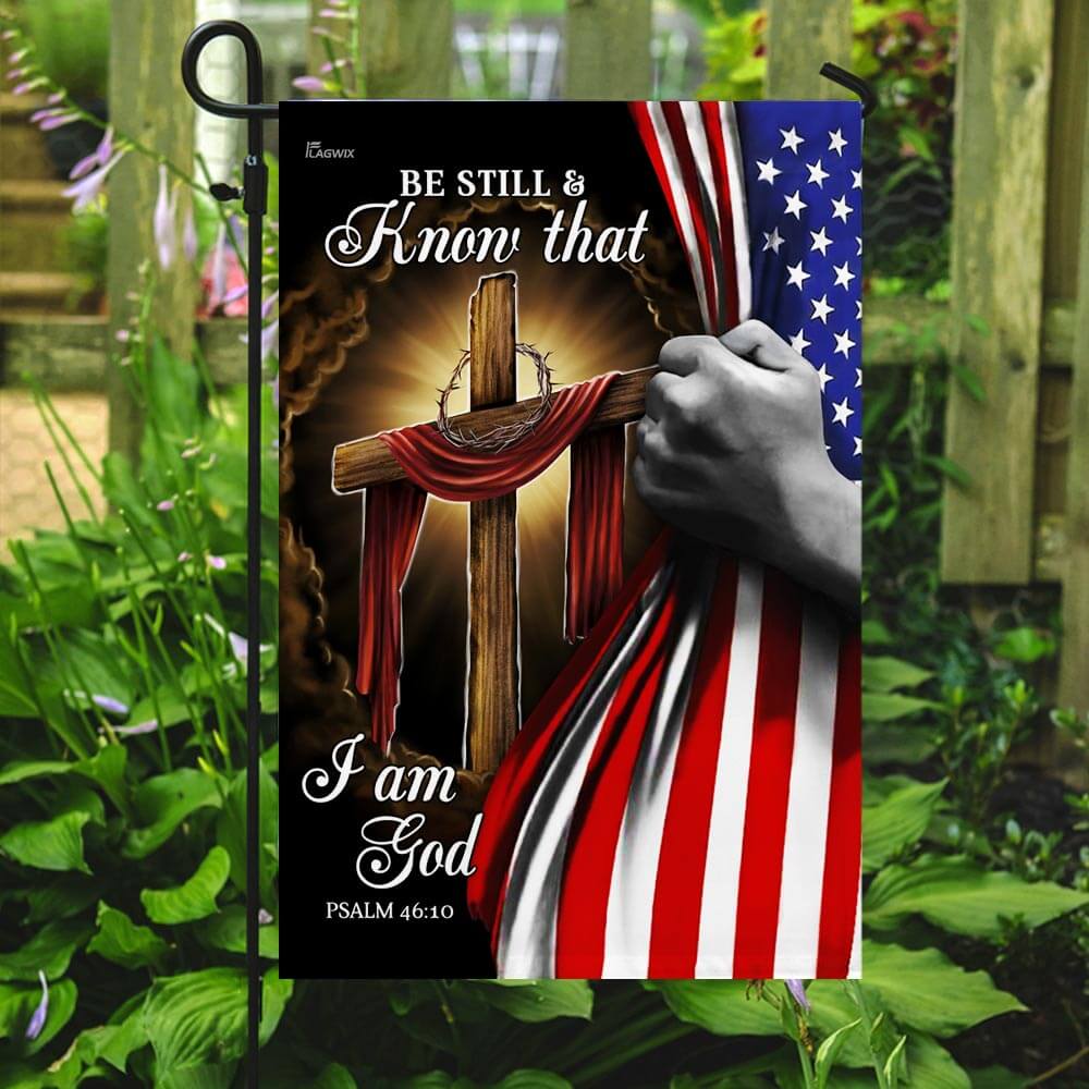 Jesus Christian Cross. Be Still And Know That I Am God American Flag