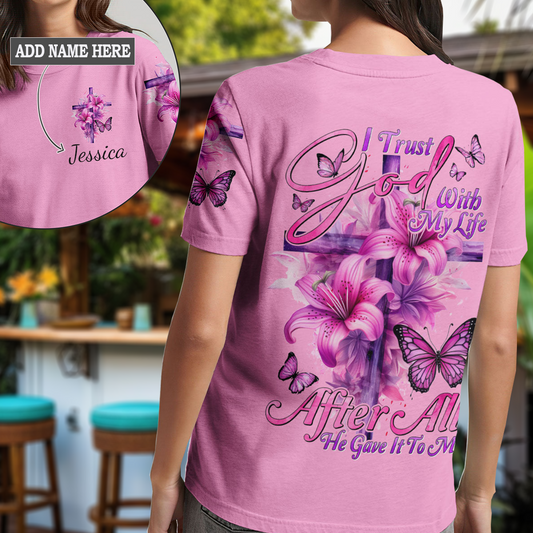 I Trust God With My Life T-Shirt