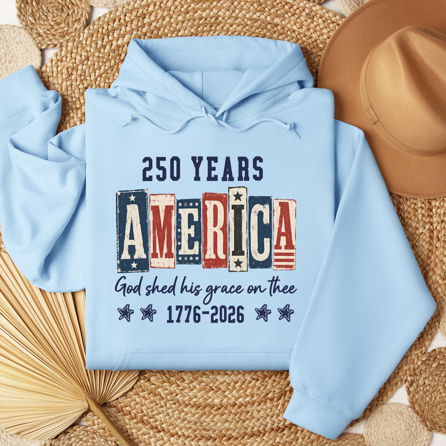250 Years America God Shed His Grace On Thee 1776 2026 01