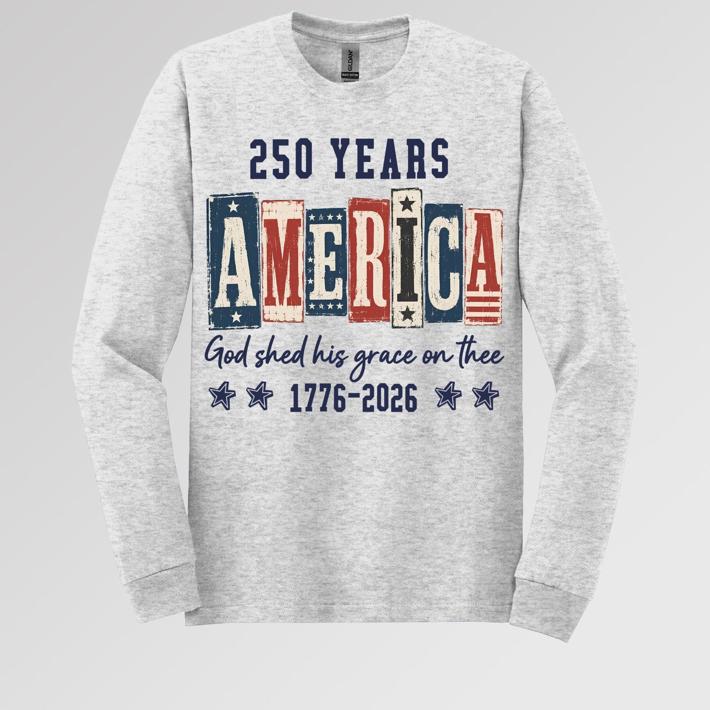 250 Years America God Shed His Grace On Thee 1776 2026 01