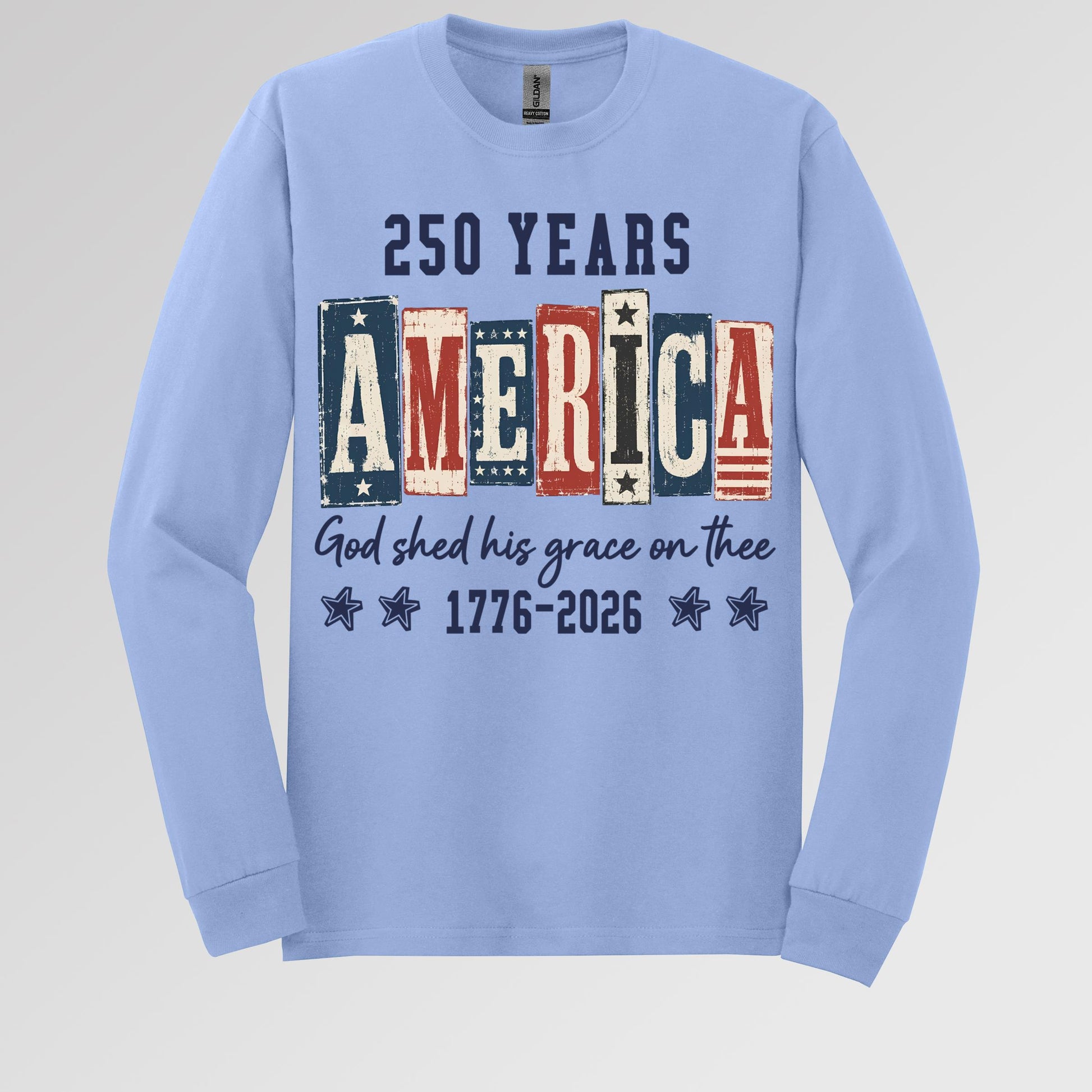 250 Years America God Shed His Grace On Thee 1776 2026 01