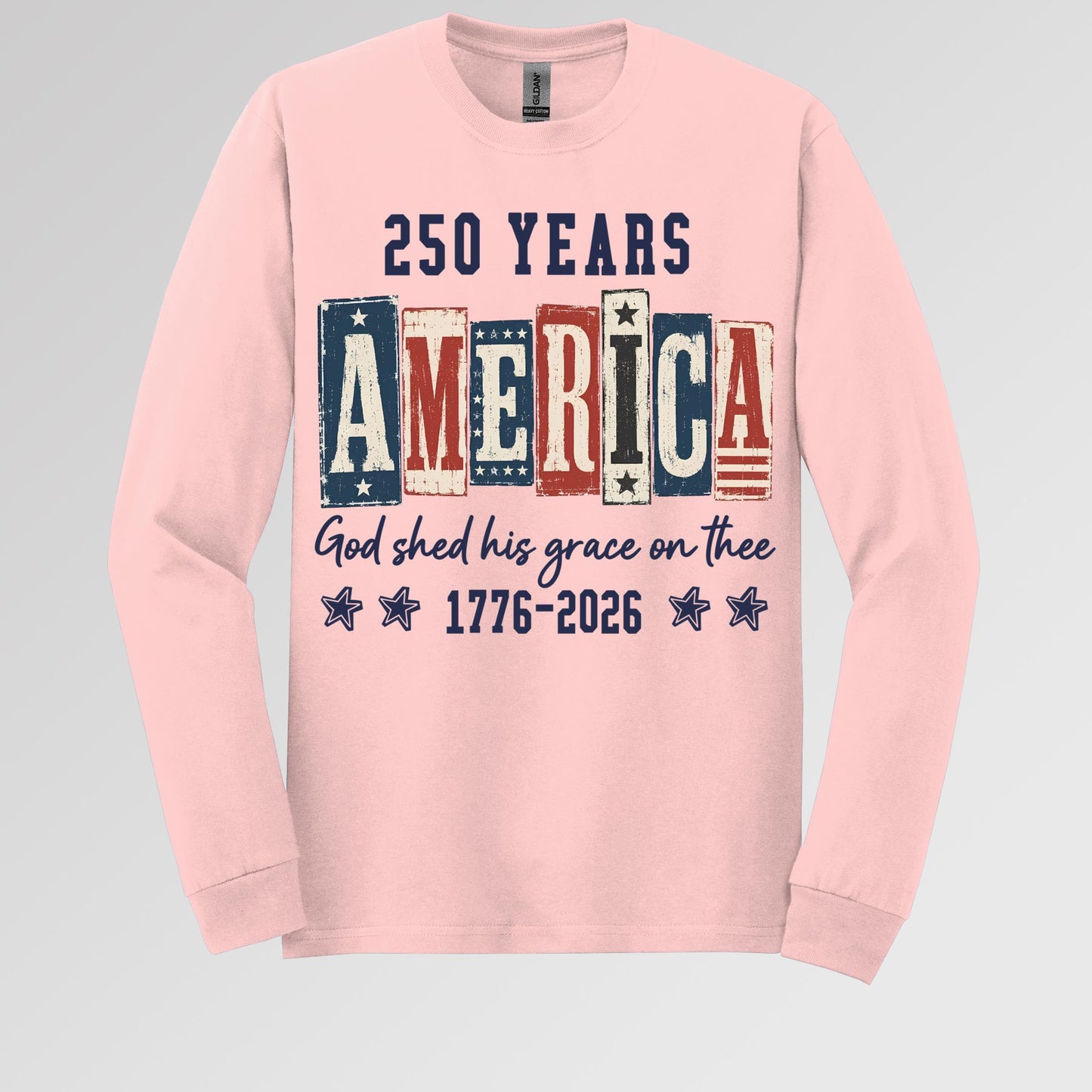 250 Years America God Shed His Grace On Thee 1776 2026 01