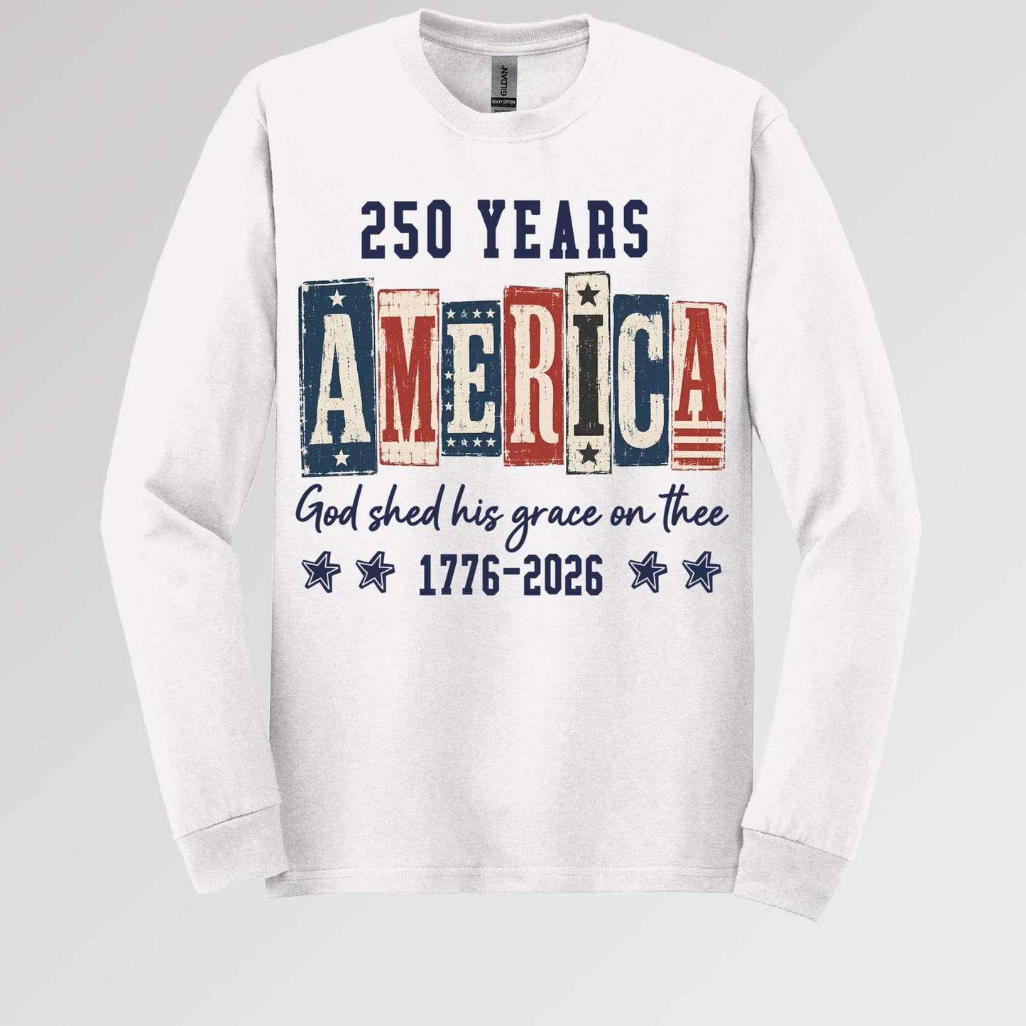 250 Years America God Shed His Grace On Thee 1776 2026 01