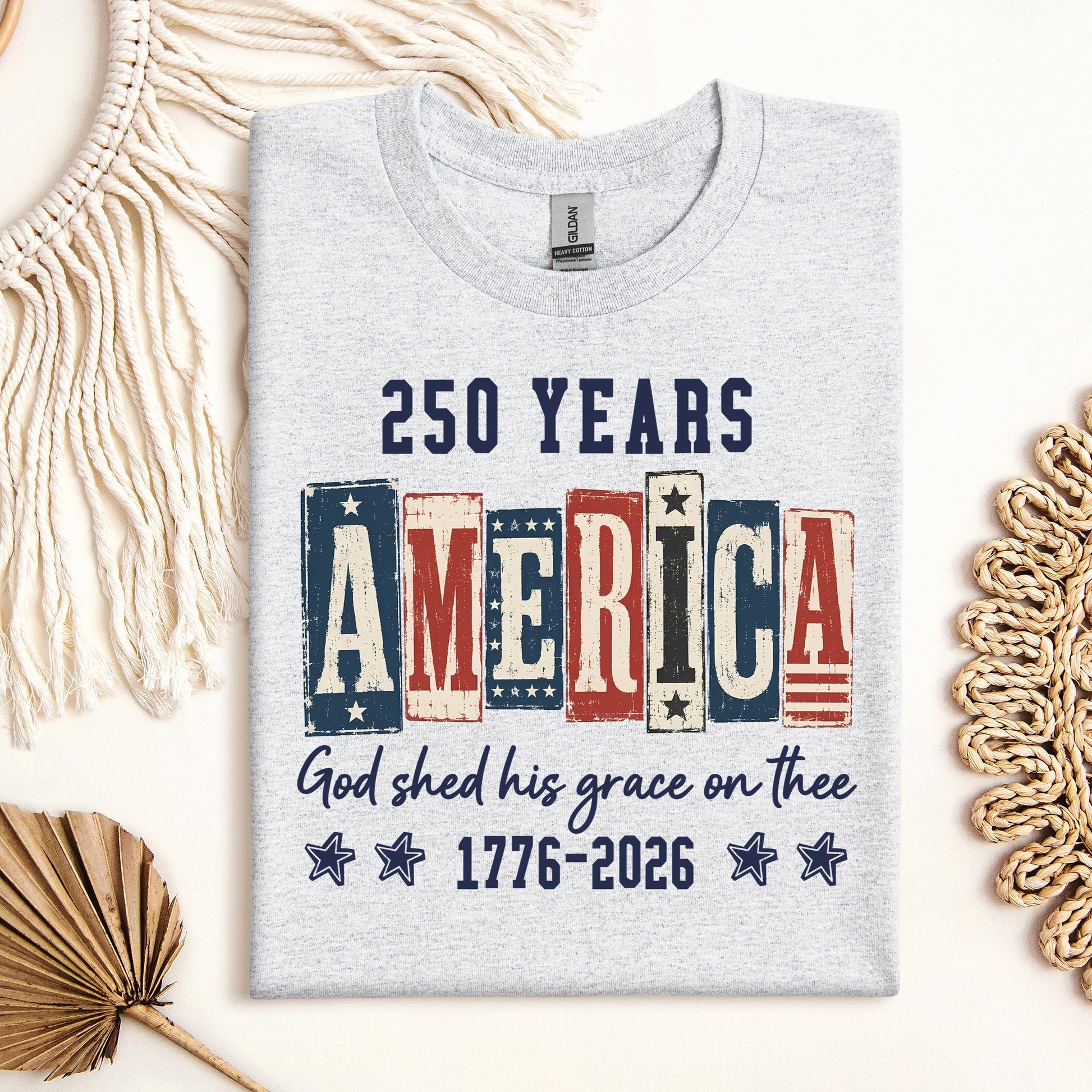 250 Years America God Shed His Grace On Thee 1776 2026 01