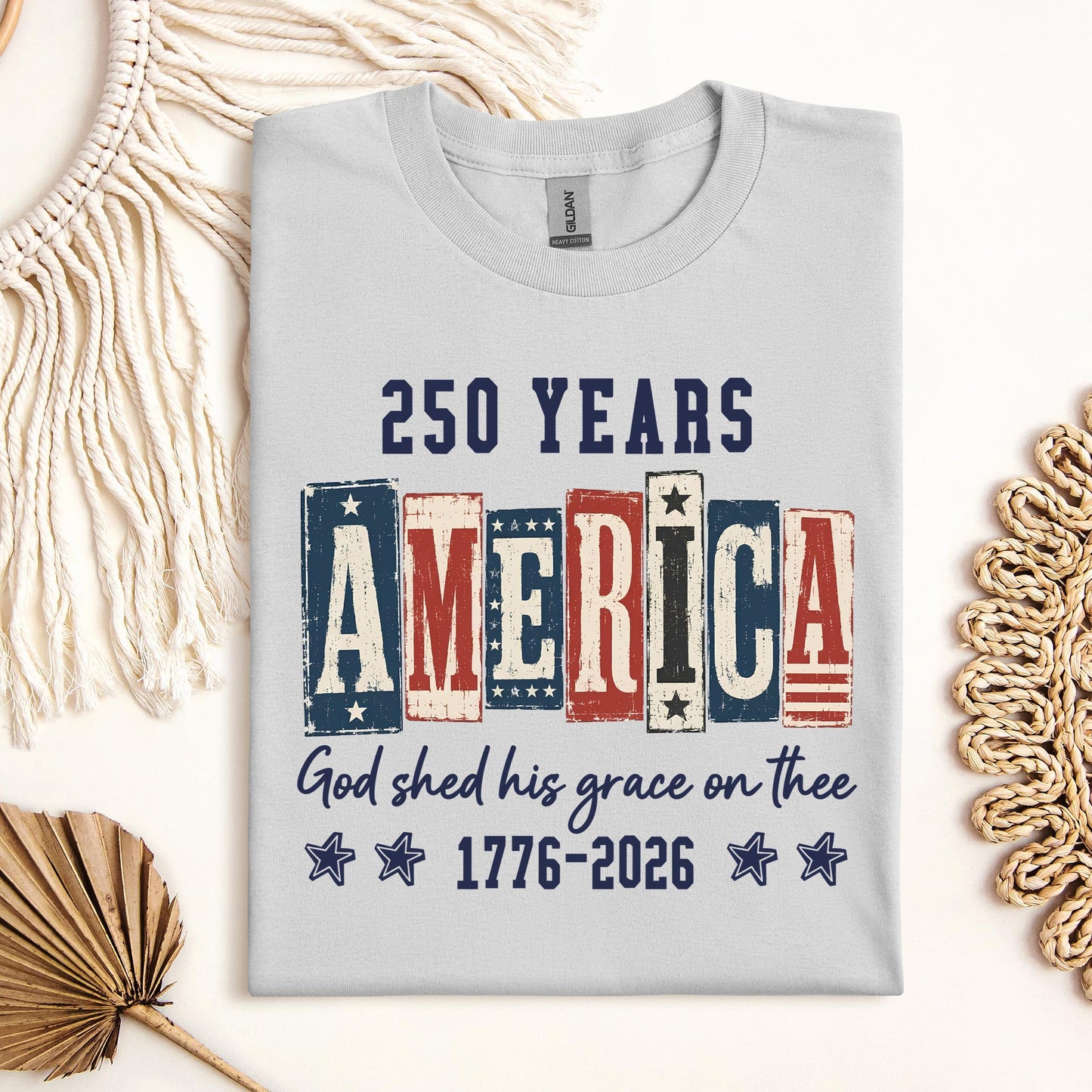 250 Years America God Shed His Grace On Thee 1776 2026 01