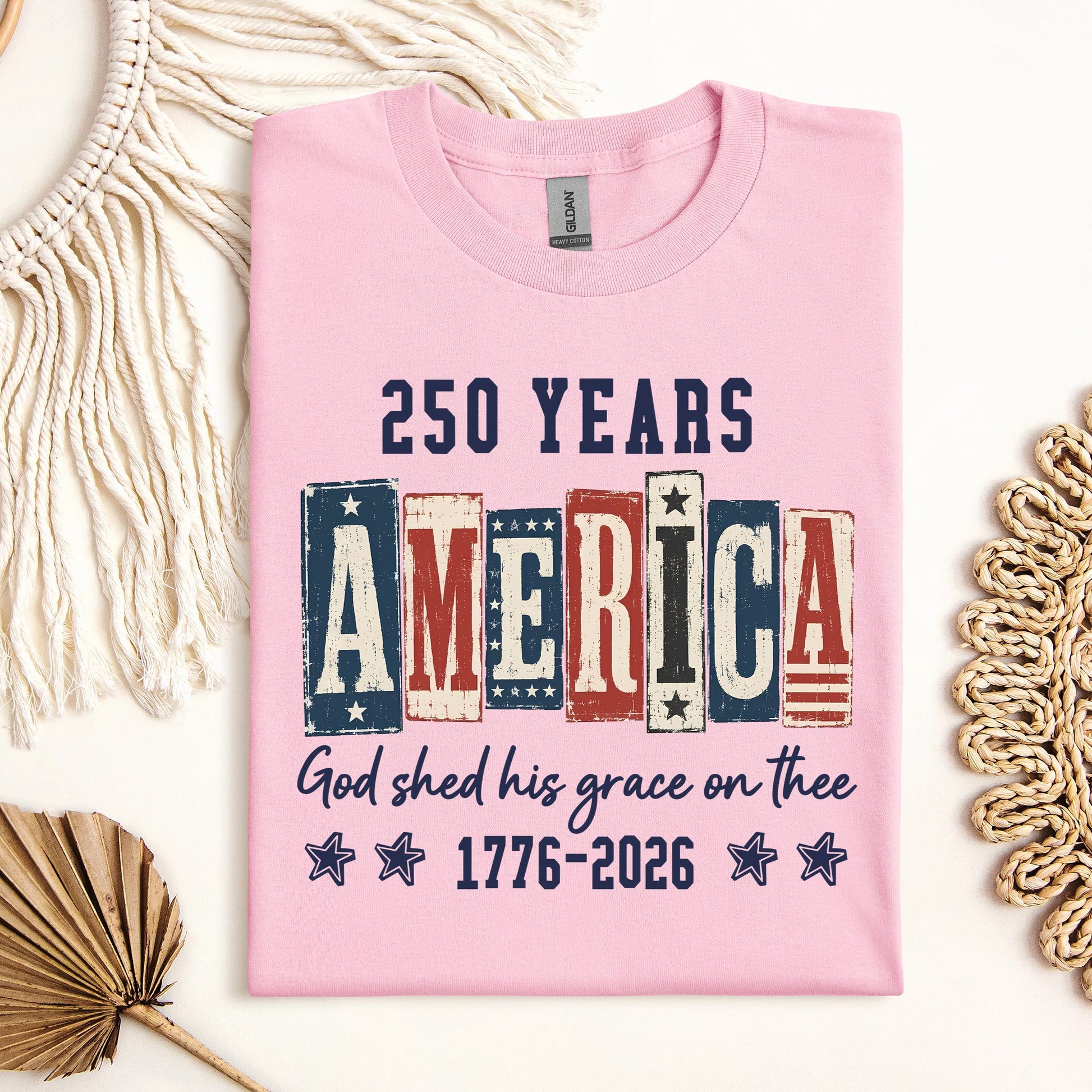250 Years America God Shed His Grace On Thee 1776 2026 01