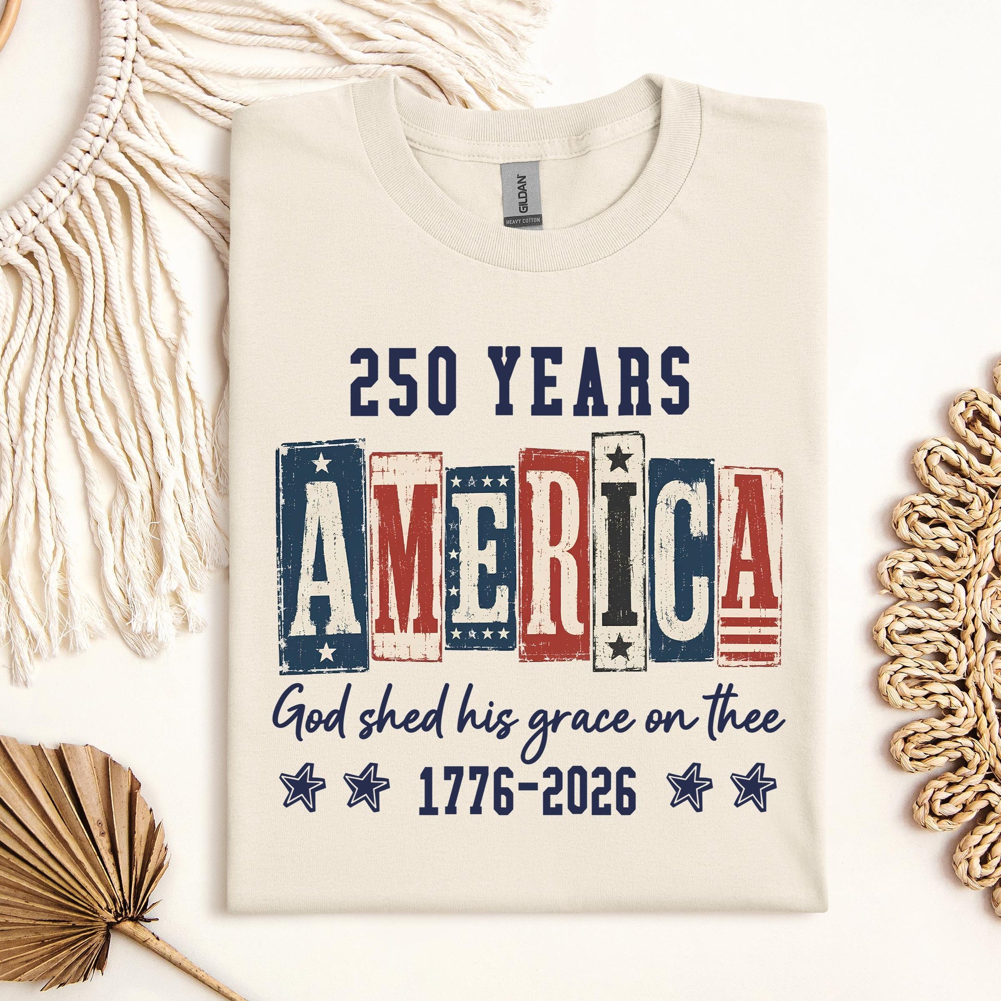 250 Years America God Shed His Grace On Thee 1776 2026 01