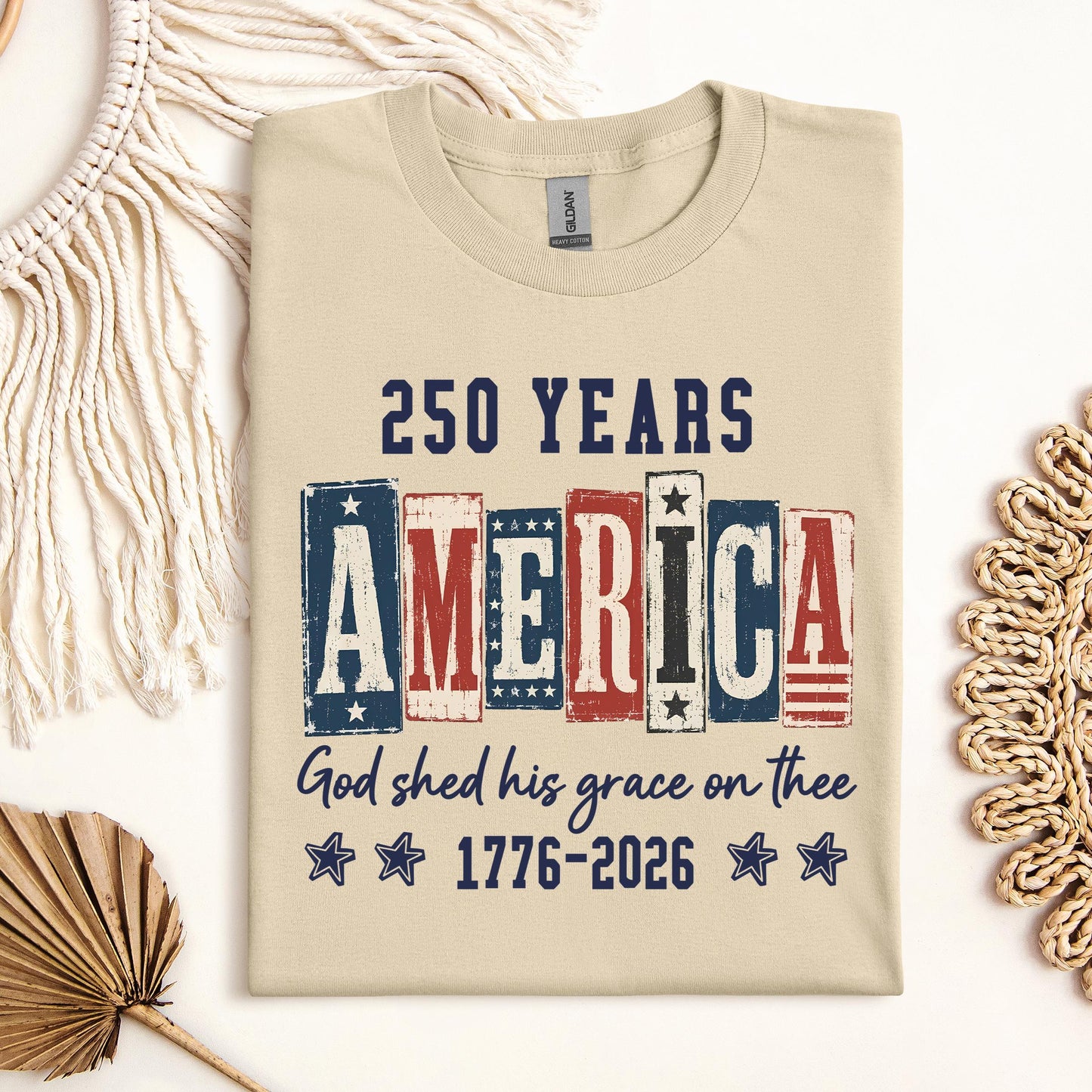 250 Years America God Shed His Grace On Thee 1776 2026 01