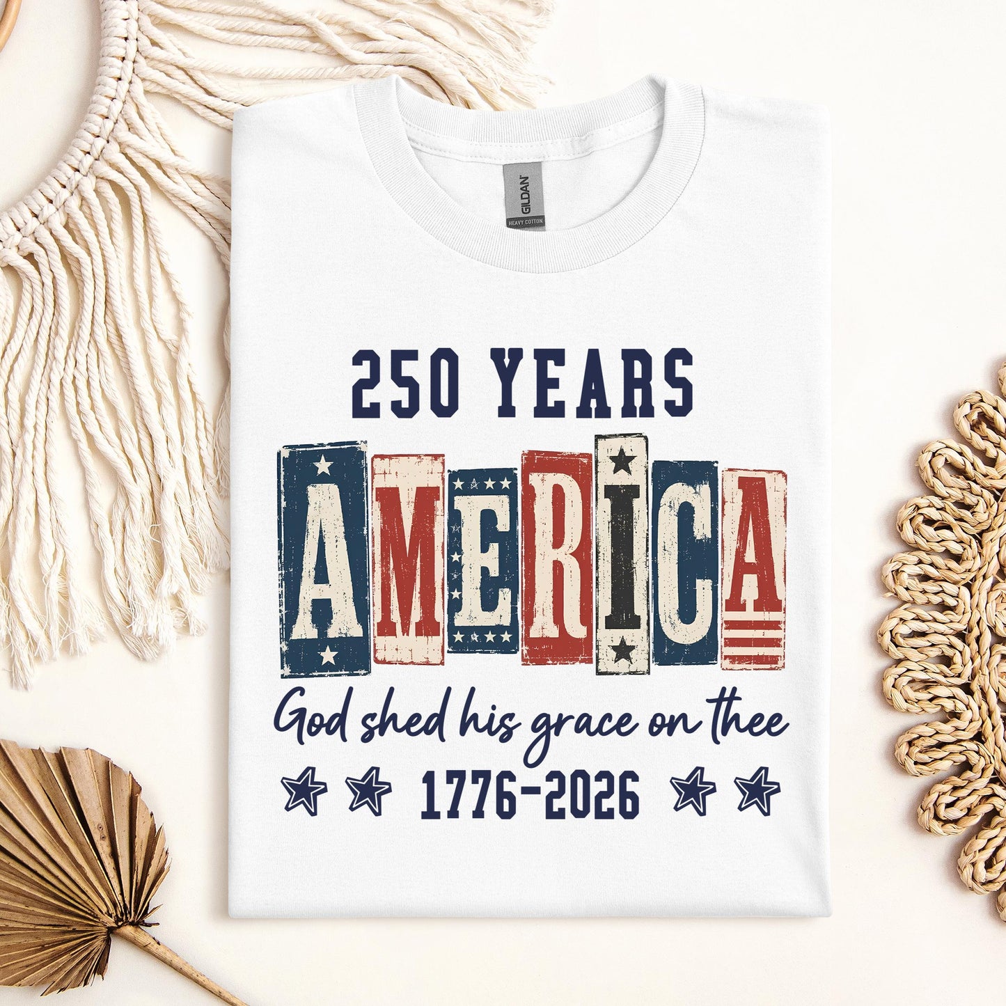 250 Years America God Shed His Grace On Thee 1776 2026 01
