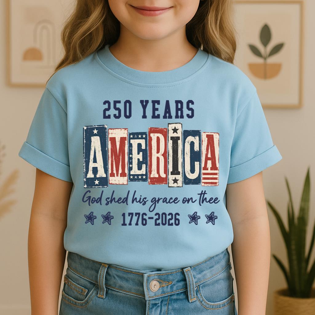 250 Years America God Shed His Grace On Thee 1776 2026 01