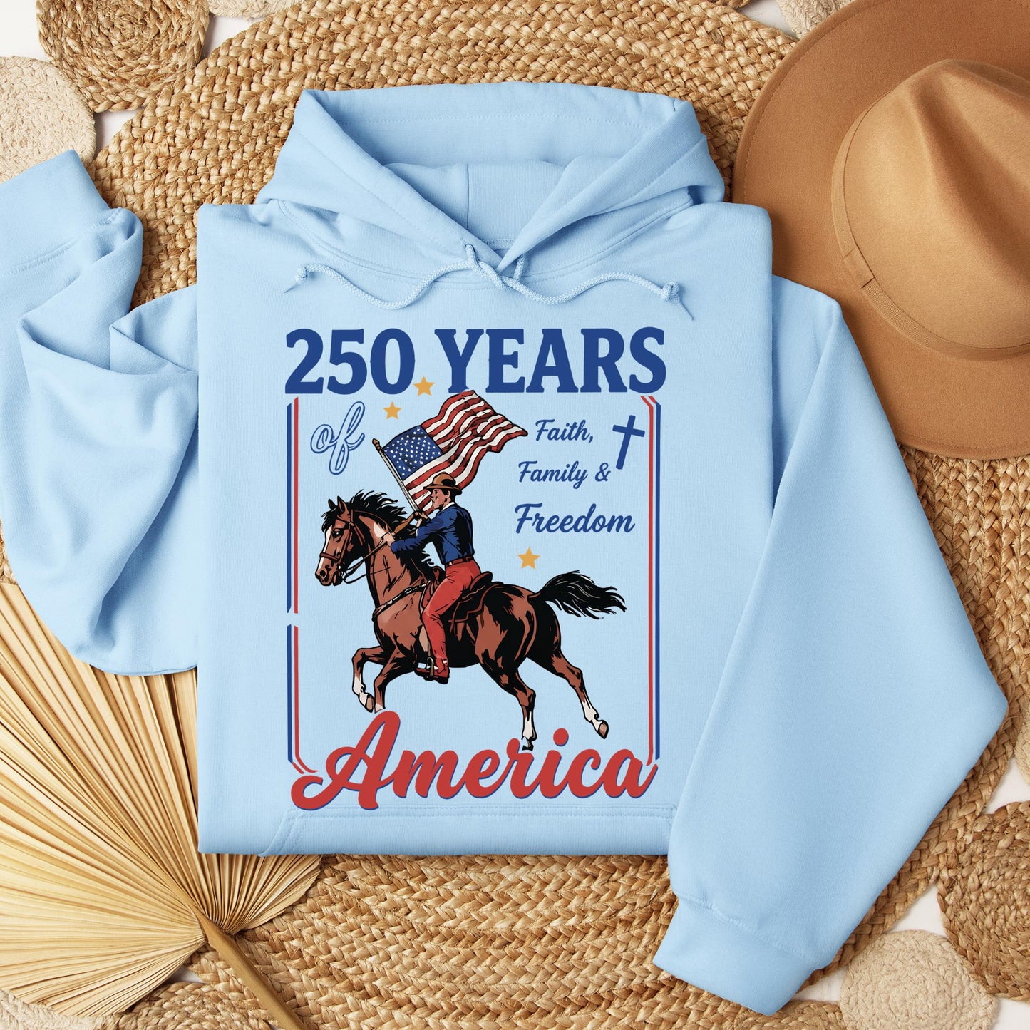 250 Years Of America Faith Family And Freedom 01