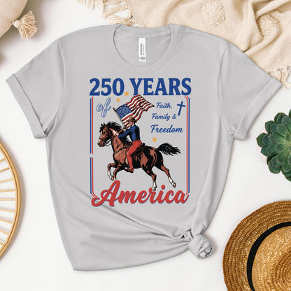 250 Years Of America Faith Family And Freedom 01