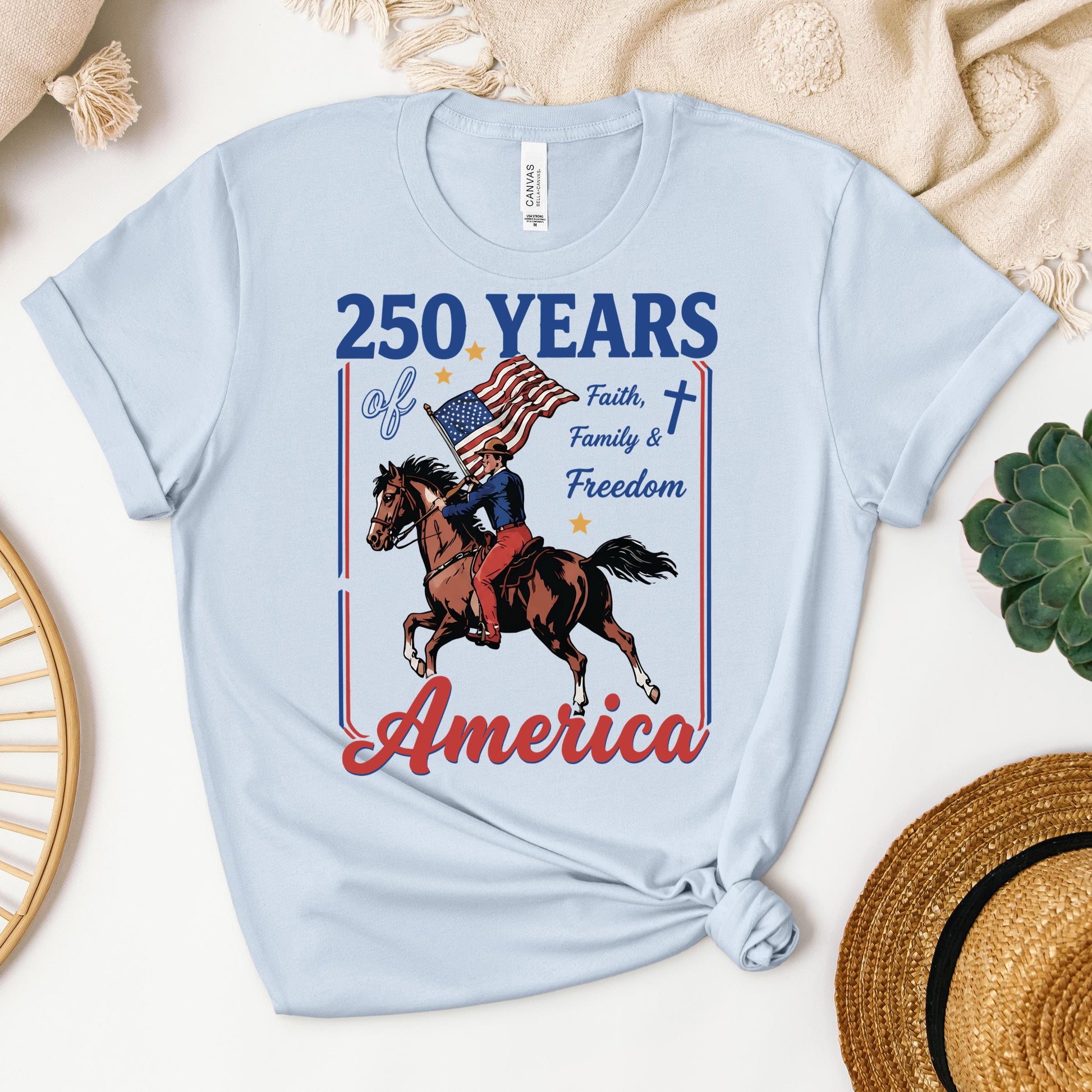 250 Years Of America Faith Family And Freedom 01