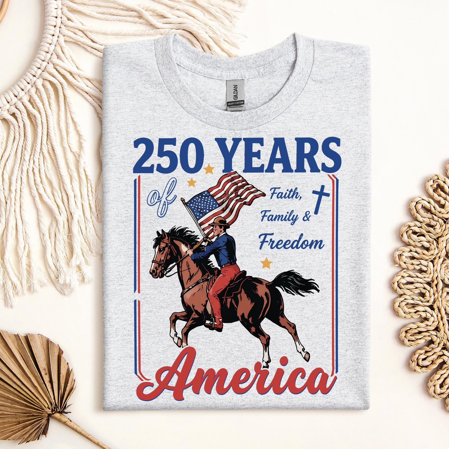 250 Years Of America Faith Family And Freedom 01