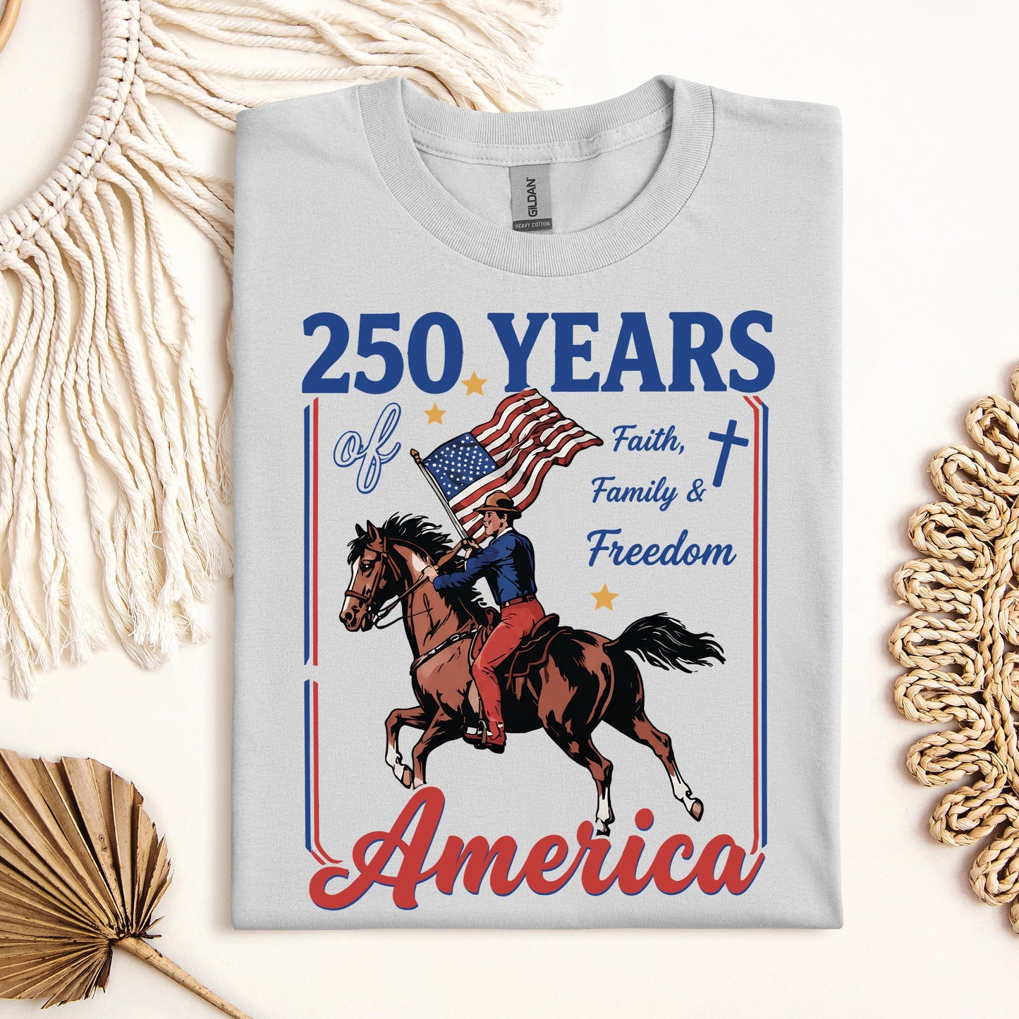 250 Years Of America Faith Family And Freedom 01