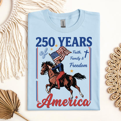 250 Years Of America Faith Family And Freedom 01