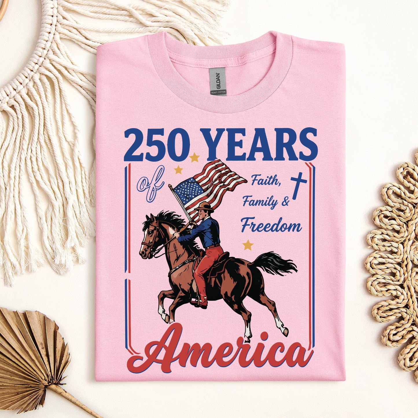 250 Years Of America Faith Family And Freedom 01