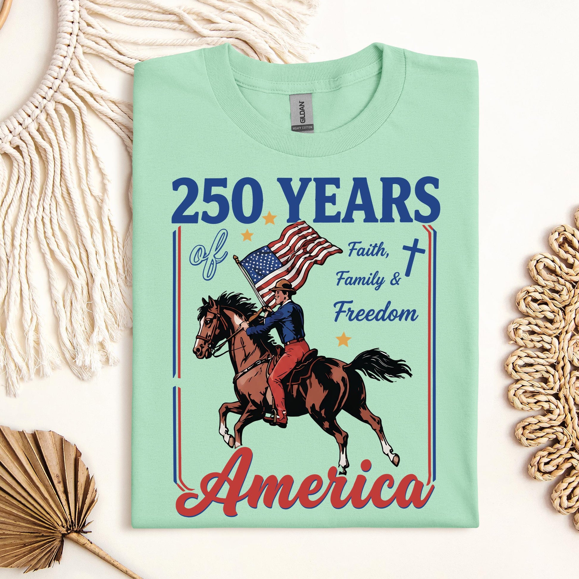 250 Years Of America Faith Family And Freedom 01