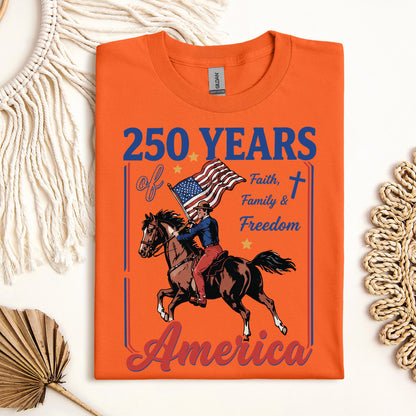 250 Years Of America Faith Family And Freedom 01