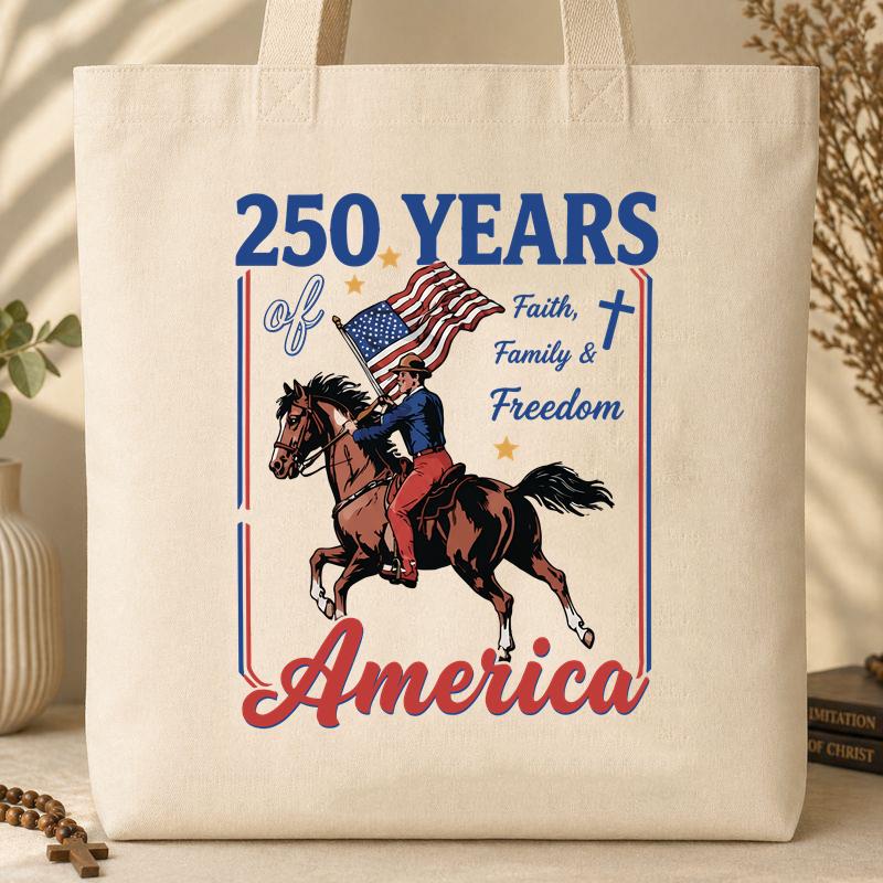 250 Years Of America Faith Family And Freedom 01