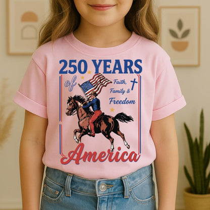 250 Years Of America Faith Family And Freedom 01