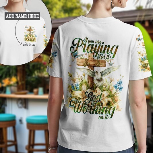 If You Are Praying For It T-Shirt