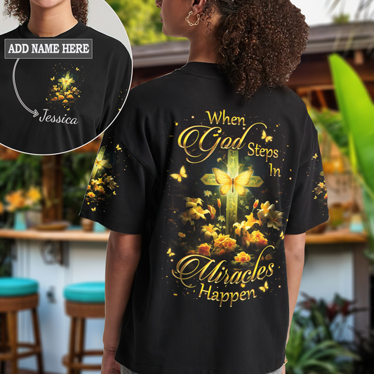 When God Steps In Miracles Happen T-Shirt