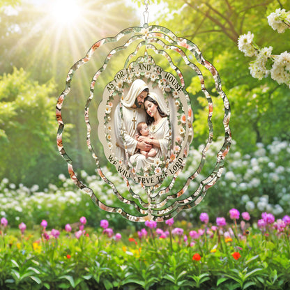 Holy Family Jesus Wind Spinner As For Me And My House We Will Serve The Lord