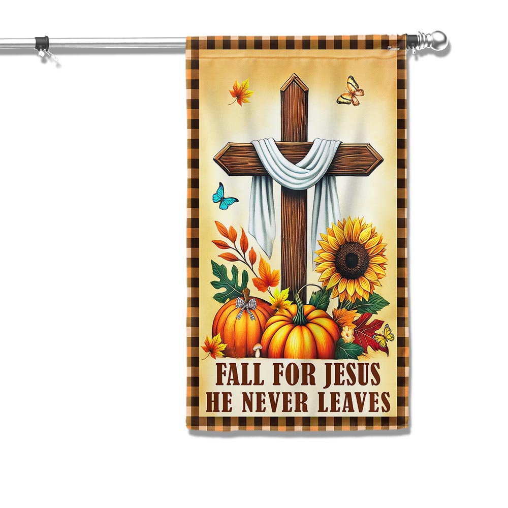 Fall Jesus Cross Flag Fall For Jesus He Never Leaves Flag