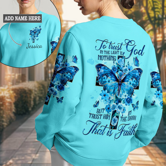 Trust Him In The Dark That Is Faith Women All Over Print Sweatshirt