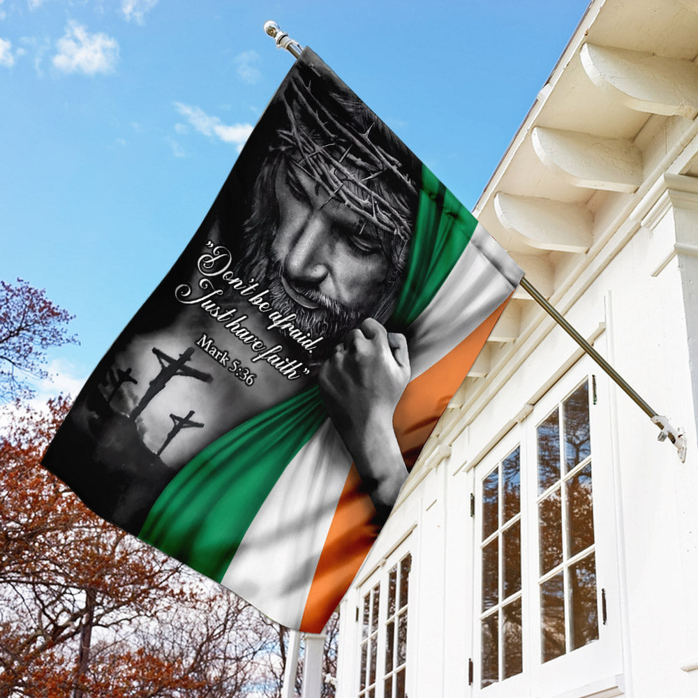 Jesus - Just Have Faith Irish Flag