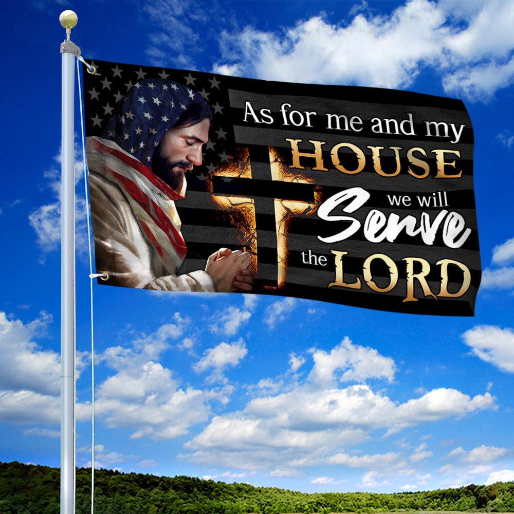 Jesus Grommet Flag As For Me And My House We Will Serve Lord