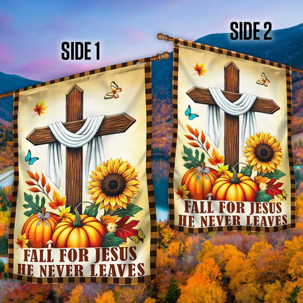 Fall Jesus Cross Flag Fall For Jesus He Never Leaves Flag