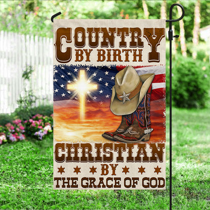 Cowboy Flag Country By Birth Christian By The Grace Of God