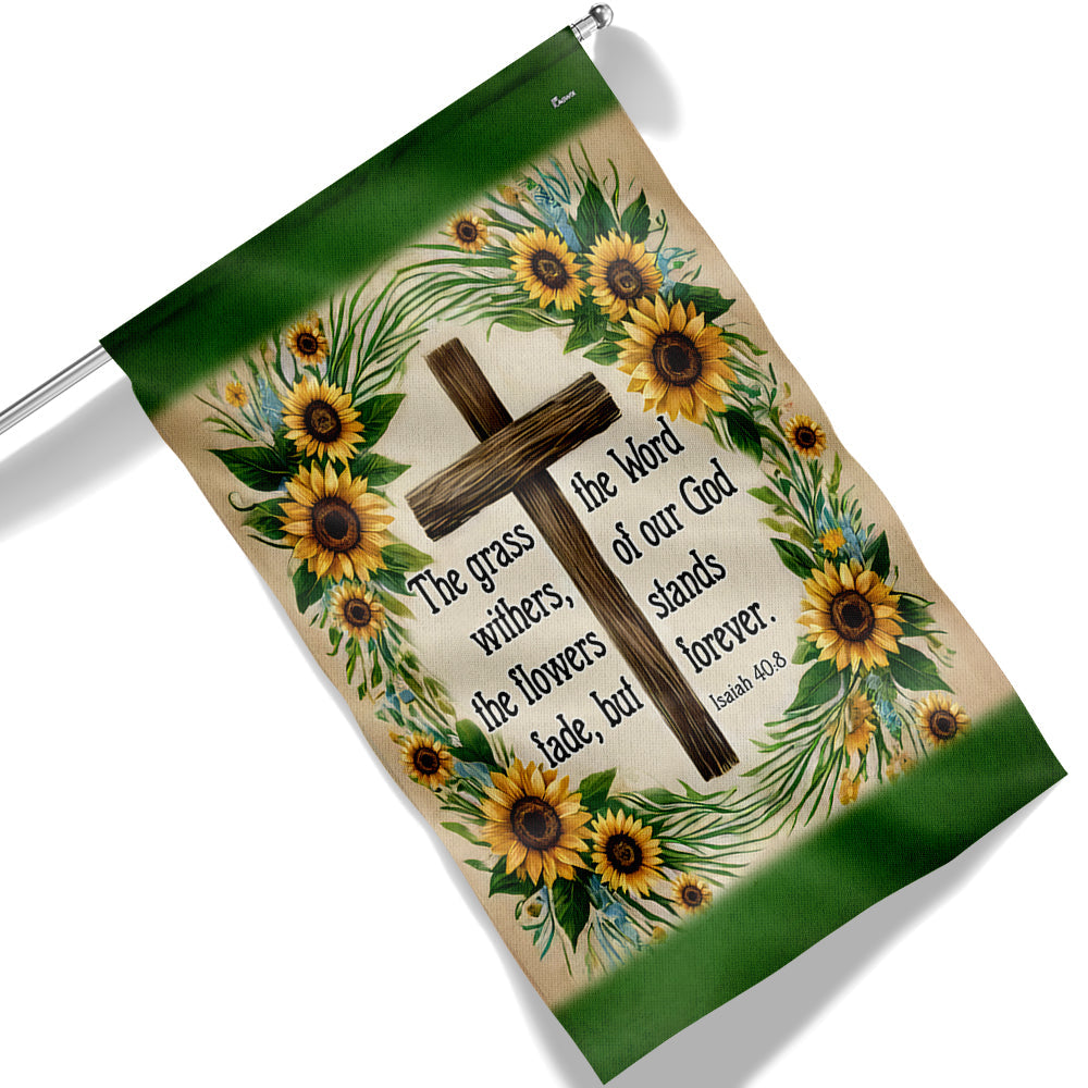Bible Verse Christian Flag The Word Of Our God Stands Forever Flower Garden House Flag TQN3517Fv1