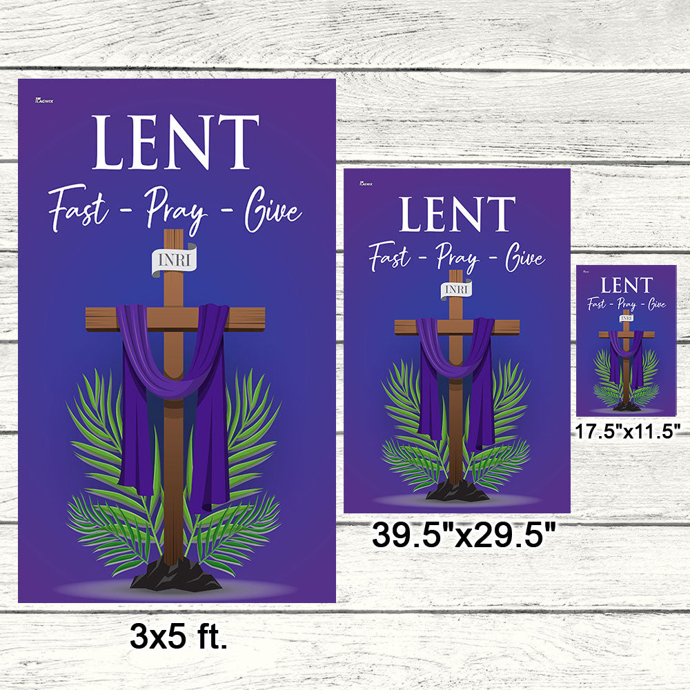 FLAGWIX  Lent Season Fast Pray Give Jesus Christian Cross Flag