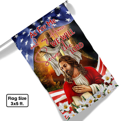 Jesus Christ Easter As For Me and My House We Will Serve The Lord Flag