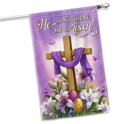 Easter Cross and Lily Flag He Is Not Here He Is Risen Flag