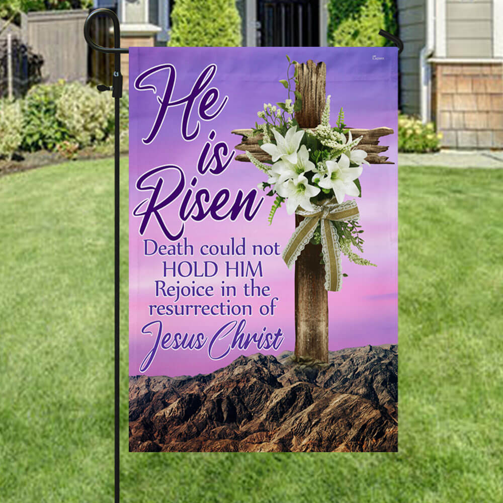 Easter Day Christian Flag He Is Risen Death Could Not Hold Him Rejoice In The Resurrection Of Jesus Christ Flag