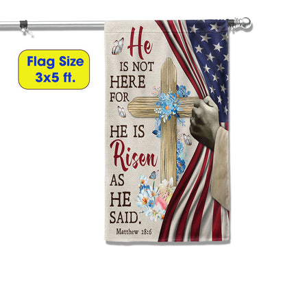 Easter Jesus Christ He Is Not Here For He Is Risen As He Said Flag