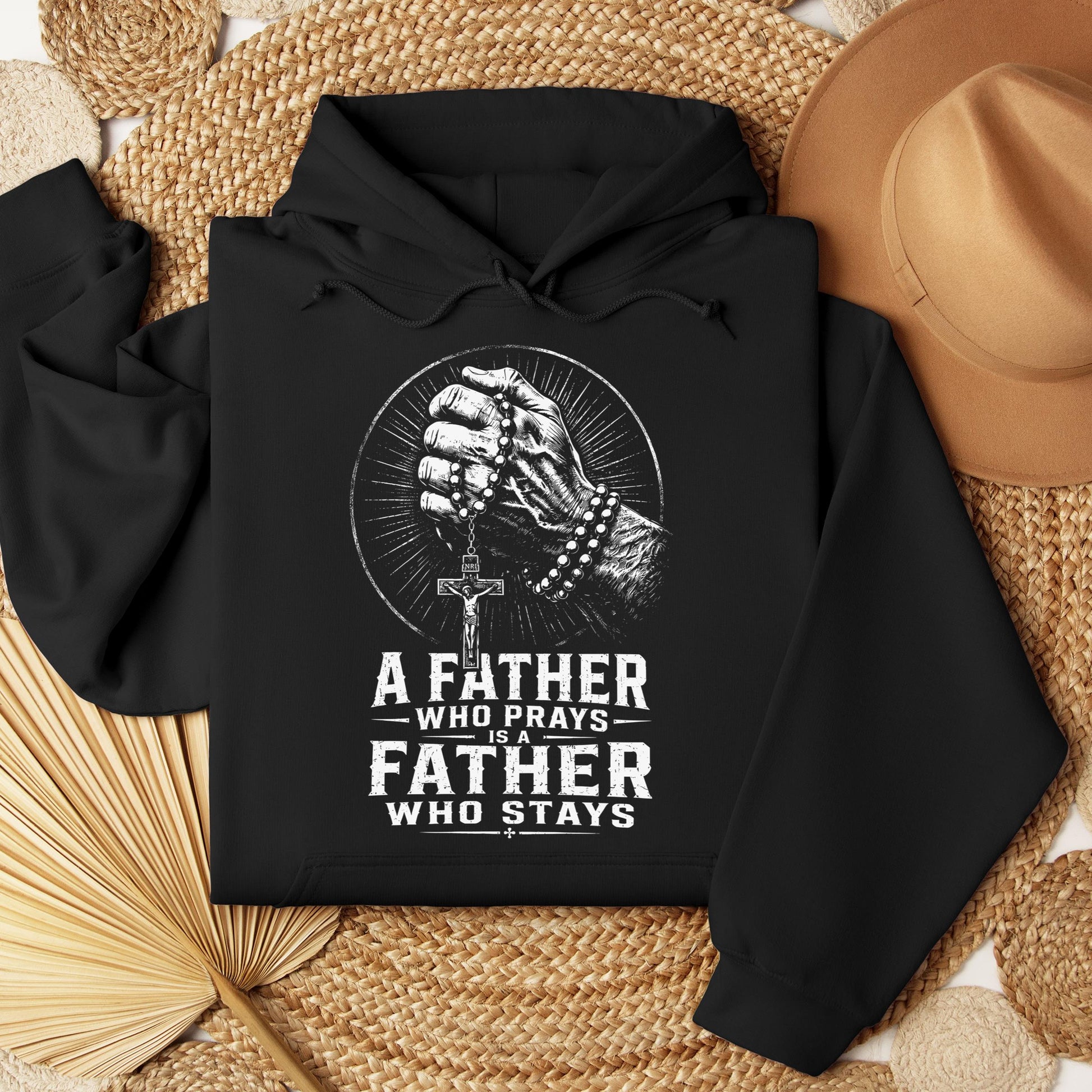 A Father Who Prays Is A Father Who Stays